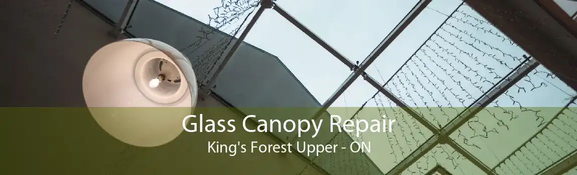 Glass Canopy Repair King's Forest Upper - ON