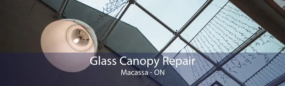 Glass Canopy Repair Macassa - ON
