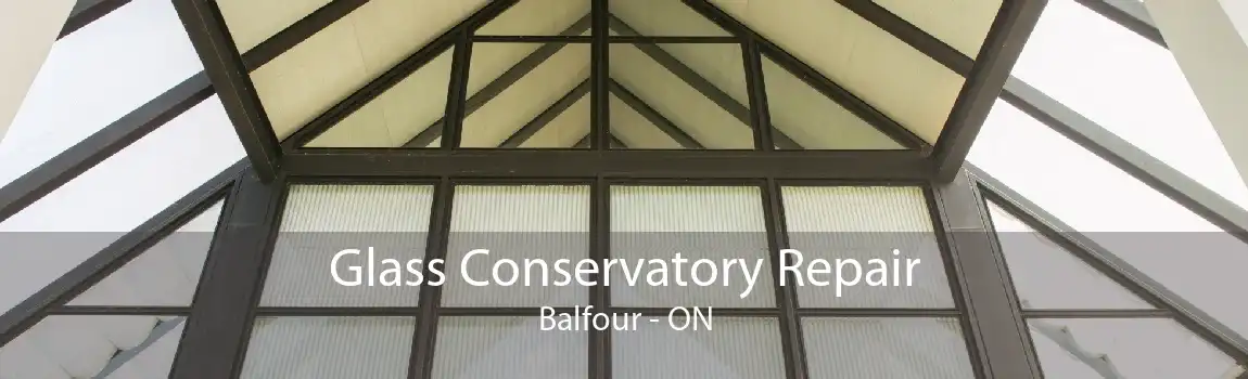 Glass Conservatory Repair Balfour - ON