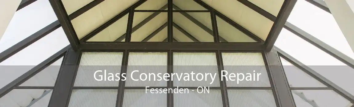 Glass Conservatory Repair Fessenden - ON