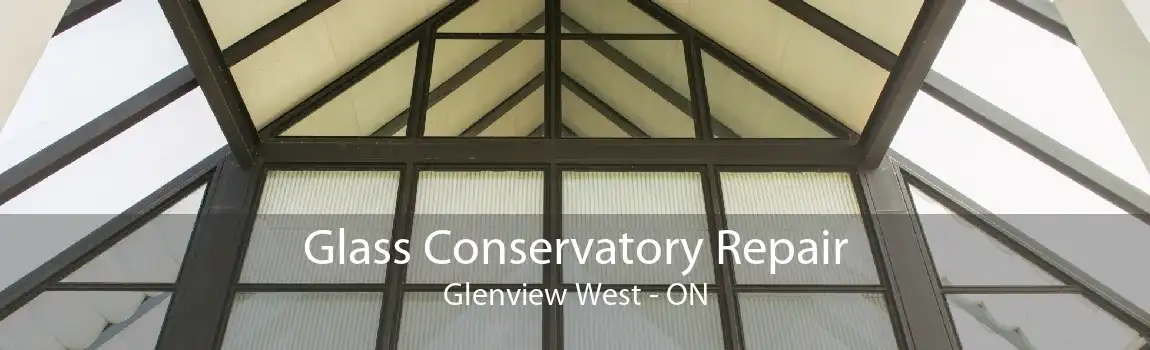 Glass Conservatory Repair Glenview West - ON