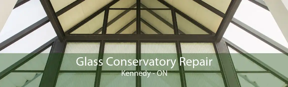 Glass Conservatory Repair Kennedy - ON