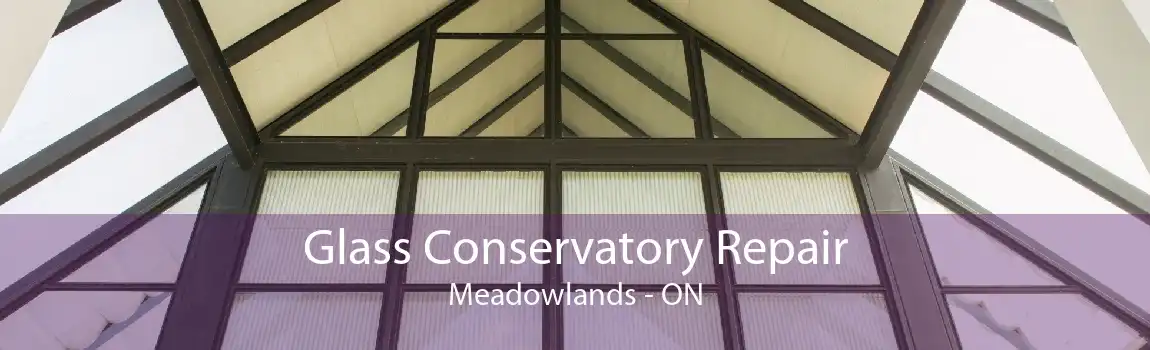 Glass Conservatory Repair Meadowlands - ON