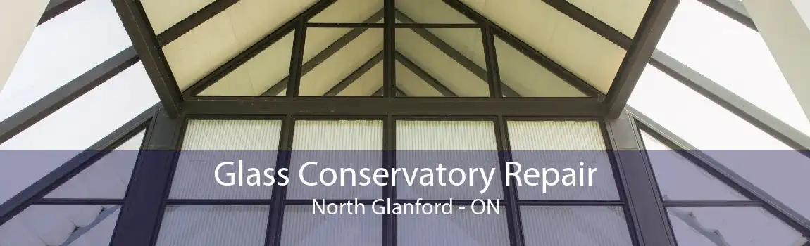 Glass Conservatory Repair North Glanford - ON