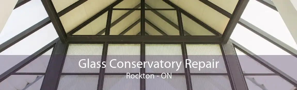 Glass Conservatory Repair Rockton - ON