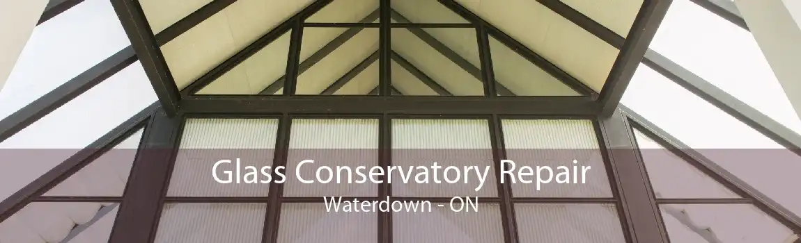 Glass Conservatory Repair Waterdown - ON