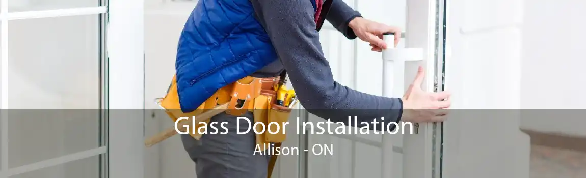 Glass Door Installation Allison - ON