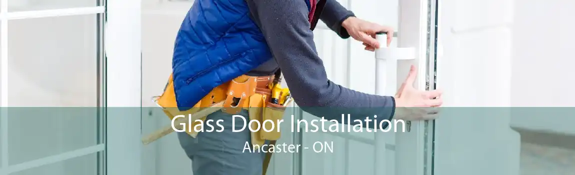 Glass Door Installation Ancaster - ON