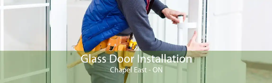 Glass Door Installation Chapel East - ON