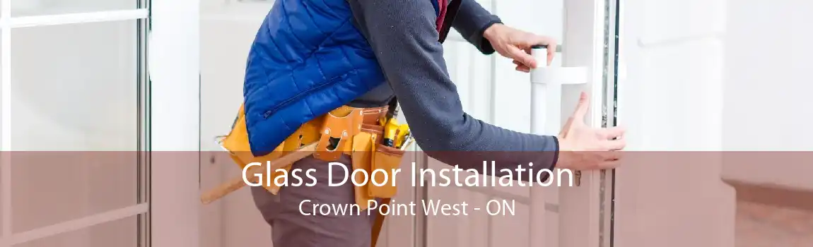 Glass Door Installation Crown Point West - ON