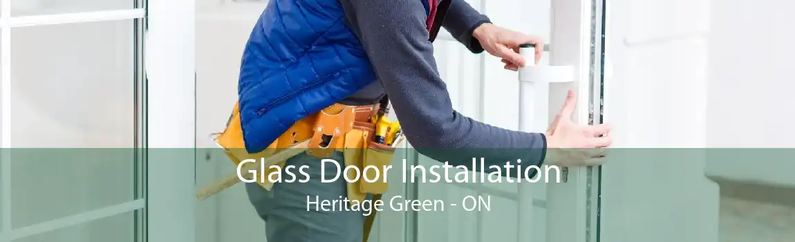 Glass Door Installation Heritage Green - ON