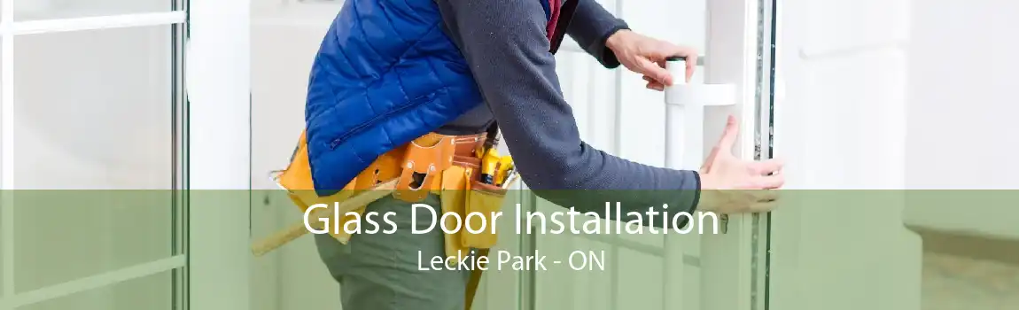 Glass Door Installation Leckie Park - ON