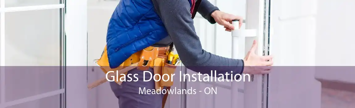 Glass Door Installation Meadowlands - ON
