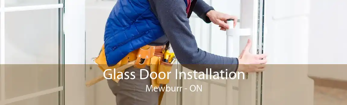 Glass Door Installation Mewburr - ON