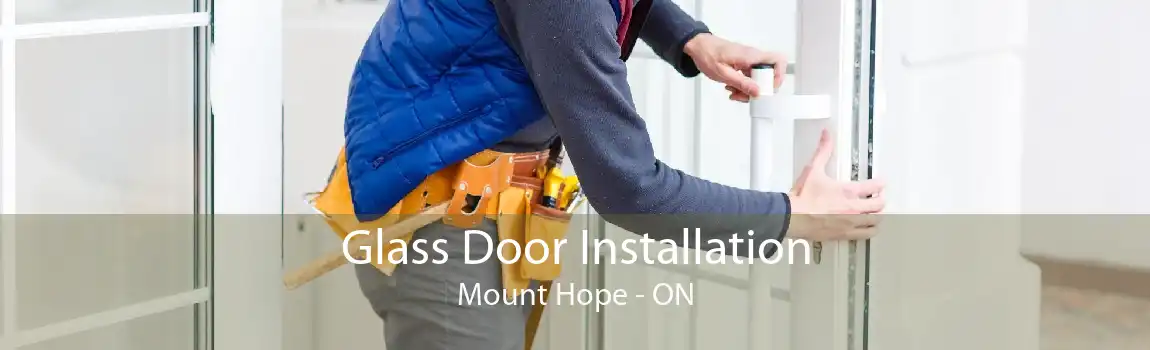 Glass Door Installation Mount Hope - ON