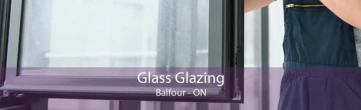 Glass Glazing Balfour - ON