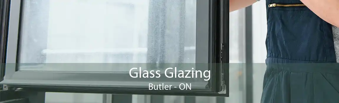 Glass Glazing Butler - ON