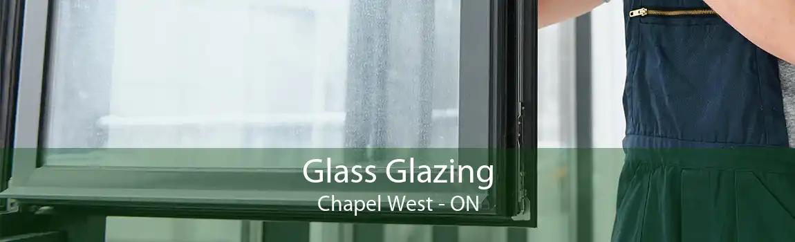 Glass Glazing Chapel West - ON