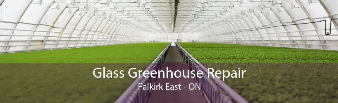 Glass Greenhouse Repair Falkirk East - ON