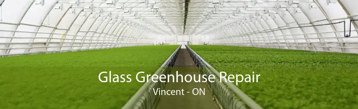 Glass Greenhouse Repair Vincent - ON