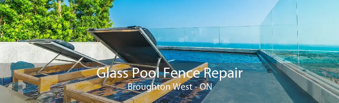 Glass Pool Fence Repair Broughton West - ON