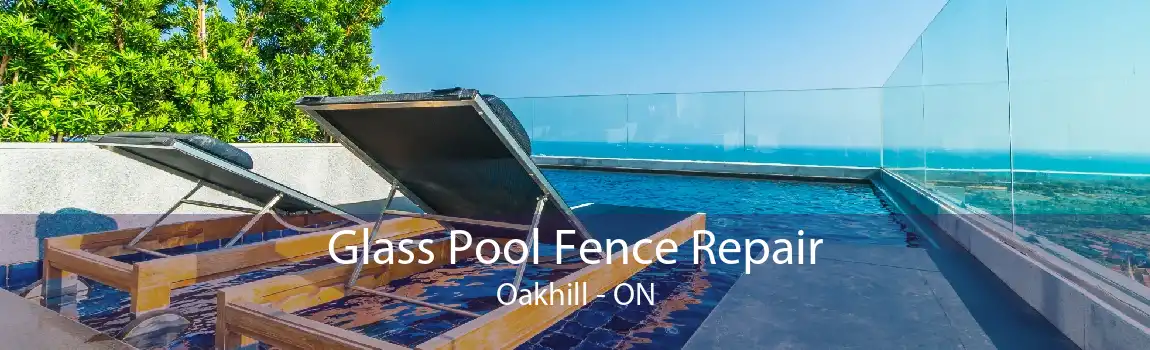 Glass Pool Fence Repair Oakhill - ON