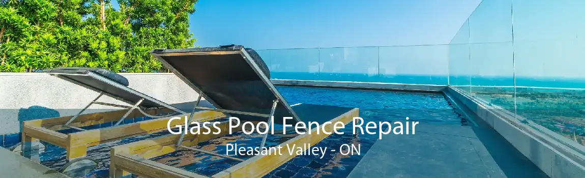 Glass Pool Fence Repair Pleasant Valley - ON