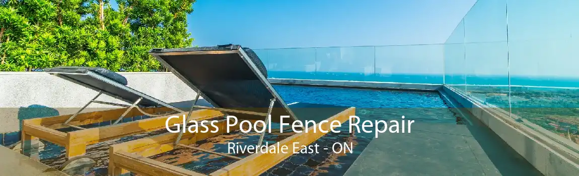 Glass Pool Fence Repair Riverdale East - ON