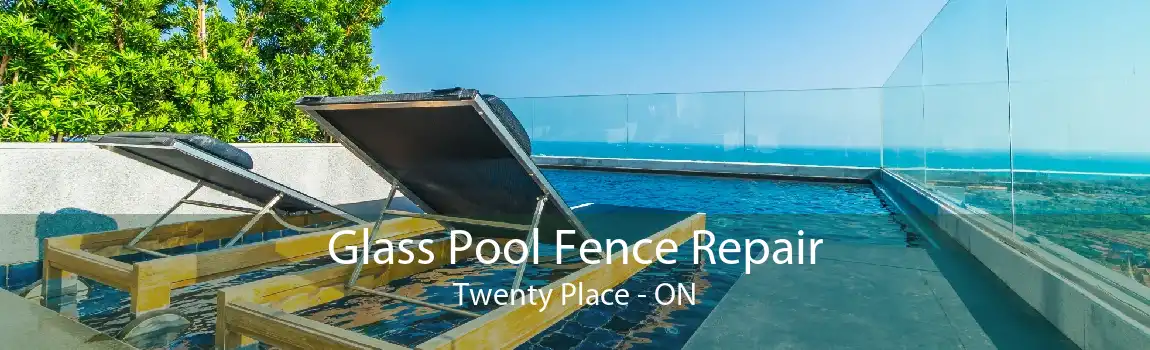 Glass Pool Fence Repair Twenty Place - ON