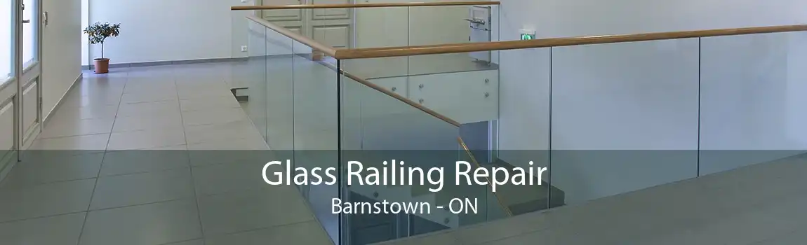 Glass Railing Repair Barnstown - ON