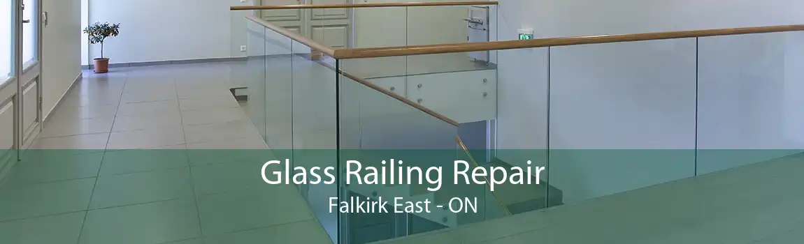 Glass Railing Repair Falkirk East - ON