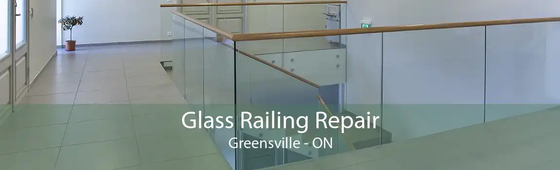 Glass Railing Repair Greensville - ON