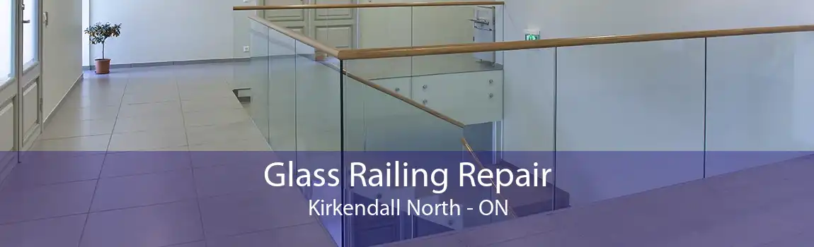 Glass Railing Repair Kirkendall North - ON