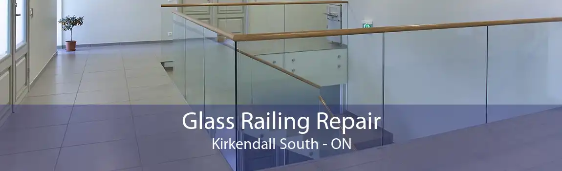 Glass Railing Repair Kirkendall South - ON