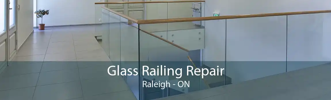 Glass Railing Repair Raleigh - ON