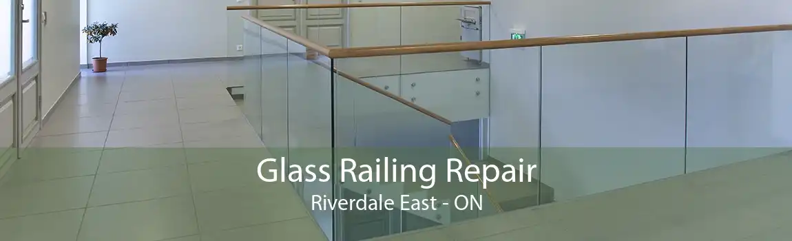 Glass Railing Repair Riverdale East - ON