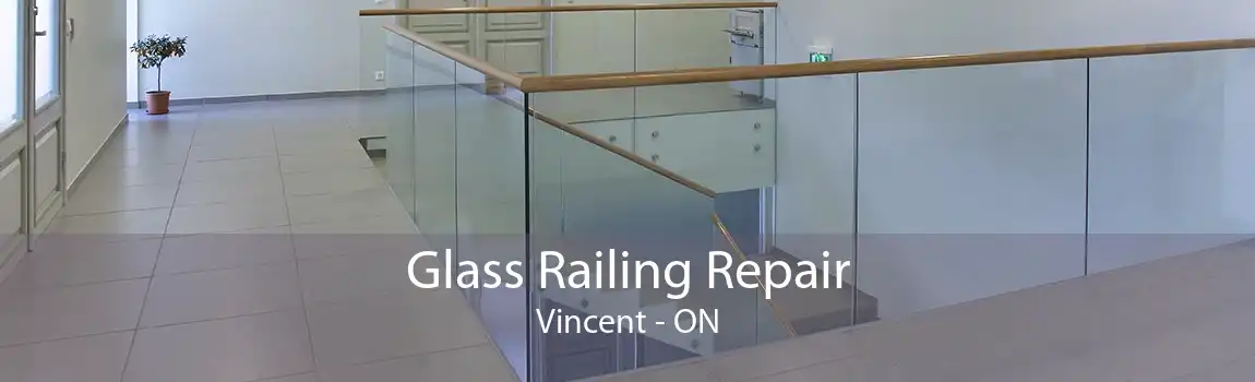 Glass Railing Repair Vincent - ON