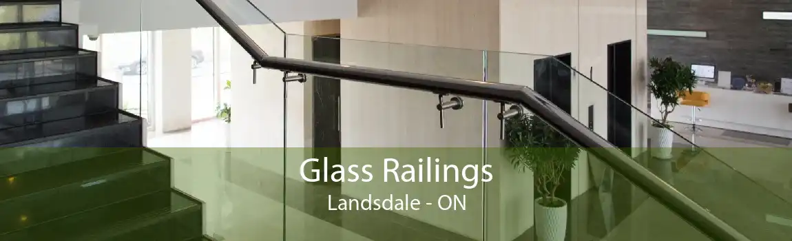 Glass Railings Landsdale - ON