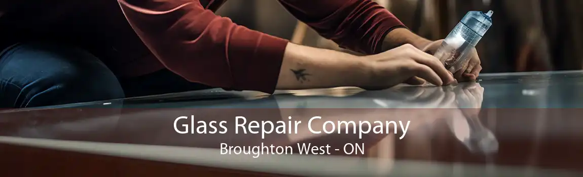 Glass Repair Company Broughton West - ON