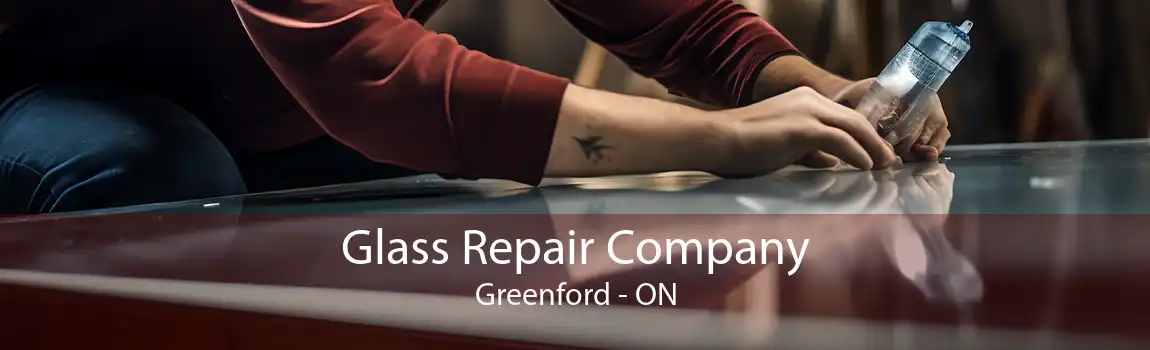 Glass Repair Company Greenford - ON
