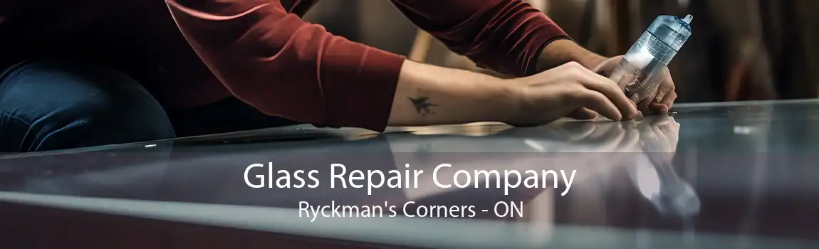 Glass Repair Company Ryckman's Corners - ON