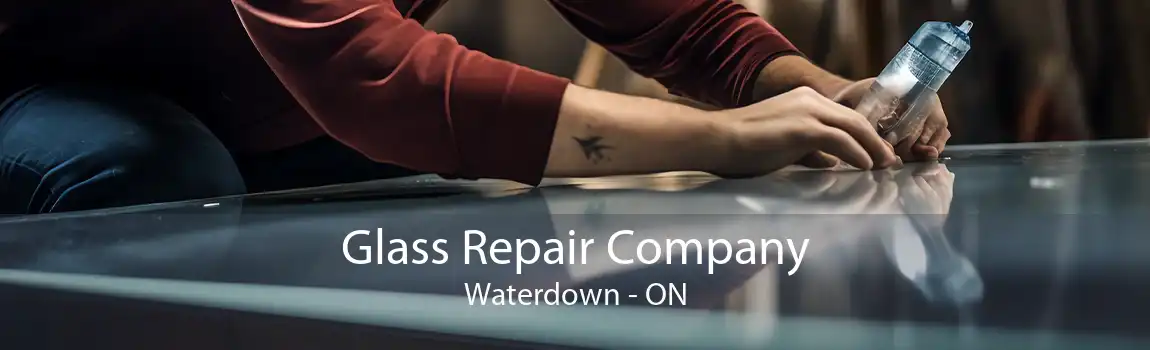 Glass Repair Company Waterdown - ON