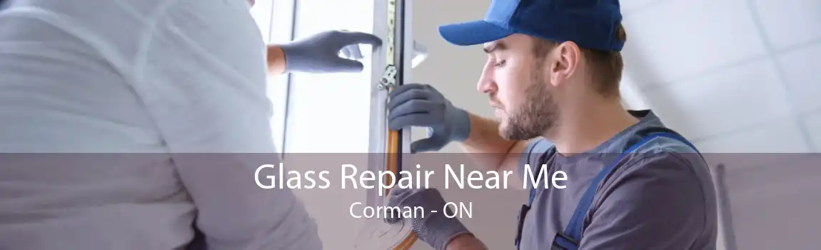 Glass Repair Near Me Corman - ON