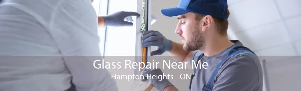 Glass Repair Near Me Hampton Heights - ON