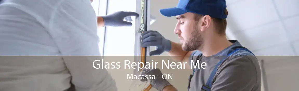 Glass Repair Near Me Macassa - ON