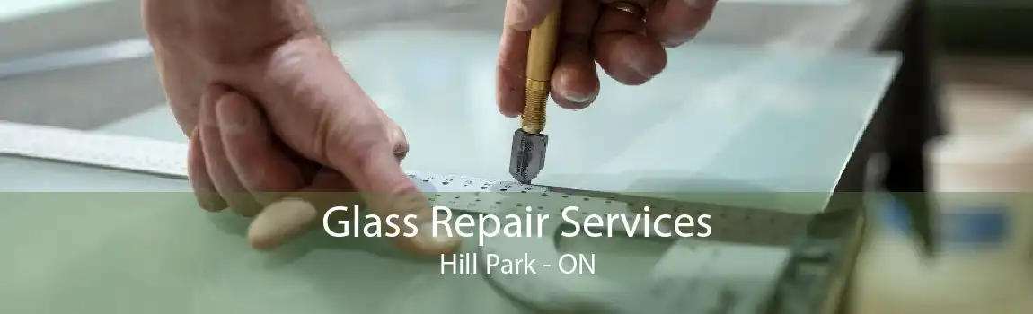 Glass Repair Services Hill Park - ON