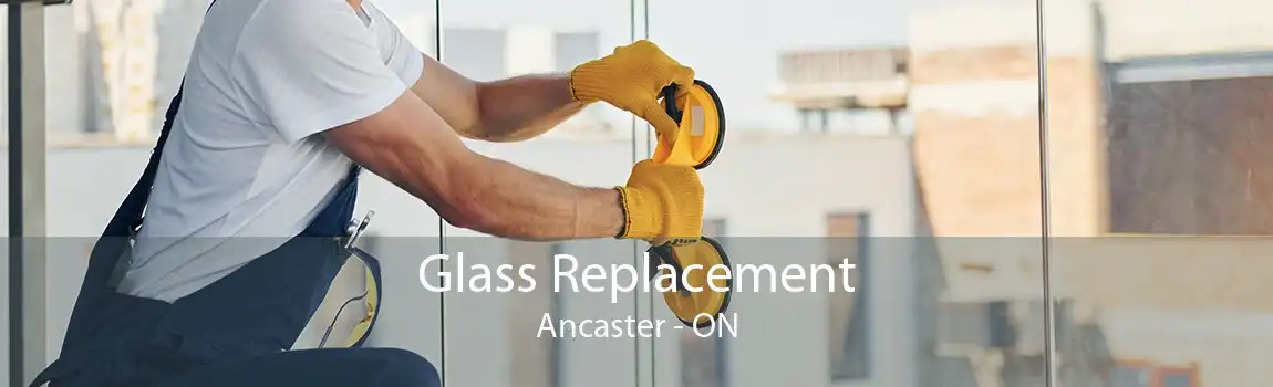 Glass Replacement Ancaster - ON