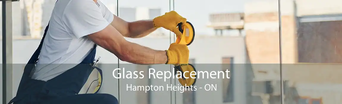 Glass Replacement Hampton Heights - ON