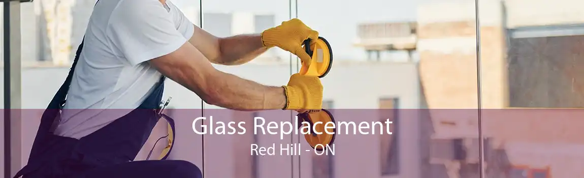 Glass Replacement Red Hill - ON