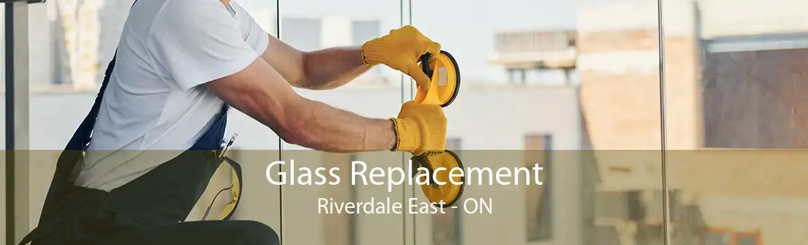 Glass Replacement Riverdale East - ON
